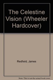 The Celestine Vision (Wheeler Large Print Book Series (Cloth))