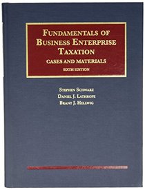Fundamentals of Business Enterprise Taxation (University Casebook Series)
