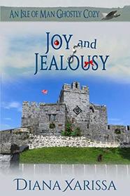 Joy and Jealousy (An Isle of Man Ghostly Cozy)