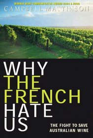 Why the French Hate Us: The Real Story of Australian Wine