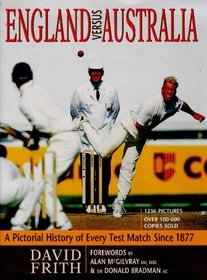 England Versus Australia: Pictorial History of the Ashes