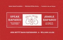 Speak Rapanui!: The language of Easter Island = Hable rapanui! : la lengua de Isla de Pascua