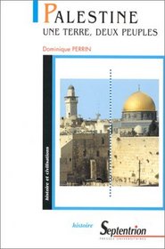 Palestine: Une terre, deux peuples (Histoire et civilisations) (French Edition)