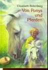 Von Pferden und Ponys. ( Ab 8 J.).