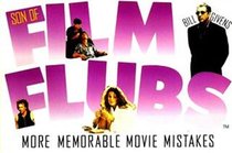 Son of Film Flubs More Memorable Movie Mistakes