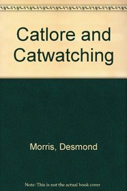 Catlore and Catwatching