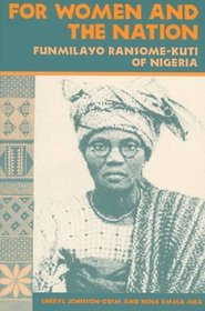 For Women and the Nation: Funmilayo Ransome-Kuti of Nigeria