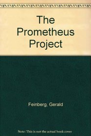 The Prometheus Project: Mankind's Search for Long-Range Goals.