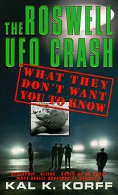 The Roswell UFO Crash : What They Don't Want You to Know