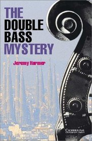 The Double Bass Mystery : Level 2 (Cambridge English Readers)
