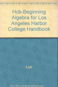Hcb-Beginning Algebra for Los Angeles Harbor College, Handbook