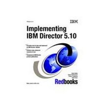 Implementing IBM Director 5.10: March 2006