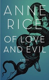 Of Love and Evil (Anne Rice)