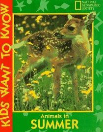 Animals in Summer (Kids Want to Know Series)