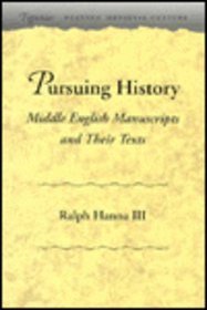 Pursuing History: Middle English Manuscripts and Their Texts (Figurae: Reading Medieval Culture)