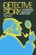 The Detective Story : An Introduction to the World's Great Whodunit Sleuths and their Creators