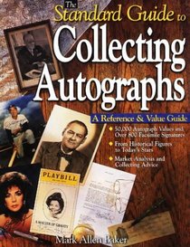 The Standard Guide to Collecting Autographs: A Reference  Value Guide