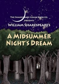 A Midsummer Night's Dream: in Full Colour, Cartoon, Illustrated Format (Shakespeare Comic Books)