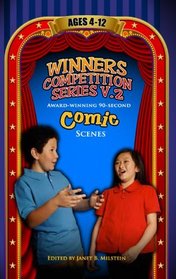 Winners Competition Series V.2: Award-Winning, 90-Second Comic Scenes Ages 4-12