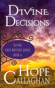 Divine Decisions: A Divine Cozy Mystery (Divine Christian Cozy Mysteries Series)