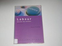 Labour: Decline and Renewal (Baseline Books)