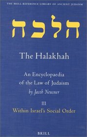 The Halakhah: Within Israel's Social Order (Brill Reference Library of Judaism)