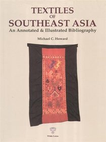 Textiiles of South East Asia: Annotated Bibliography