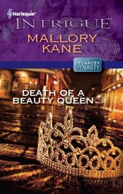 Death of a Beauty Queen (Delancey Dynasty, Bk 5) (Harlequin Intrigue, No 1356)