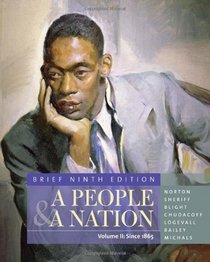 A People and a Nation: A History of the United States, Brief Edition, Volume II: Since 1865