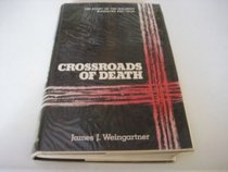 Crossroads of Death: The Story of the Malmedy Massacre and Trial