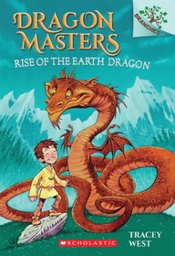Rise of the Earth Dragon (Dragon Masters, Bk 1)