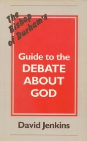 Guide to the Debate about God