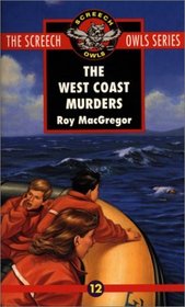 The West Coast Murders (#12) (Screech Owls Series #12)