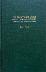 TRAD MUSIC OF BRITAIN & IRELAN (Garland Reference Library of the Humanities)