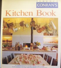 Terence Conran's Kitchen Book: comph Source bk GT Planning Fitting Equipping your Kitchen