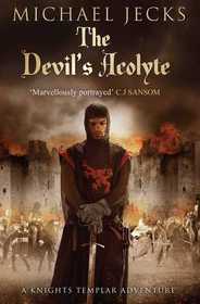 The Devil's Acolyte (Knights Templar)