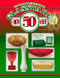 Collectible Glassware from the 40s, 50s, and 60s (Collectible Glassware from the Forties, Fifties, and Sixties)