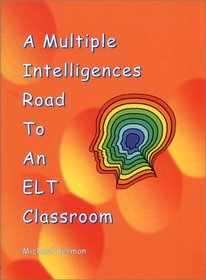 A Multiple Intelligences Road to an ELT Classroom