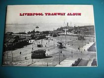 Liverpool Tramways (Tramway Albums) (v. 2)