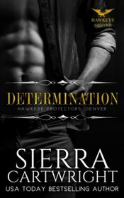 Determination: A Second-Chance Protector Romance (Hawkeye Denver)