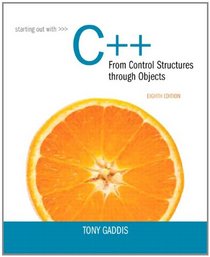 Starting Out with C++ from Control Structures to Objects plus MyProgrammingLab -- Access Card Package (8th Edition)