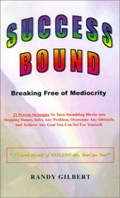 Success Bound: Breaking Free of Mediocrity