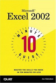 10 Minute Guide to Microsoft(R) Excel 2002