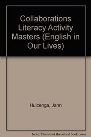 Collaborations Literacy Activity Masters (English in Our Lives)