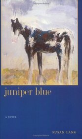 Juniper Blue: A Novel (Western Literature Series)