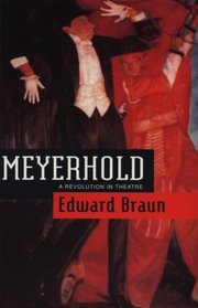 Meyerhold: A Revolution in Theatre (Studies in Theatre History and Culture)