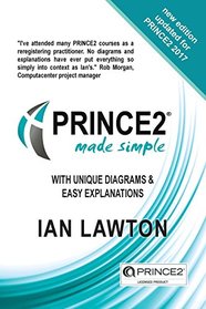 PRINCE2 Made Simple: Updated 2017 Version