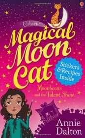 Moonbeans and the Talent Show (Magical Moon Cat)