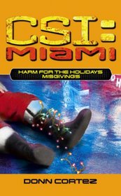 Harm for the Holidays: Misgivings Pt. 1 (CSI: Miami)