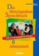 Das Hirschgraben Sprachbuch 8. Arbeitsheft. Realschule. Bayern